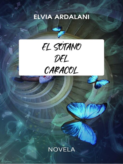 Title details for El Sótano del Caracol by Elvia Ardalani - Available